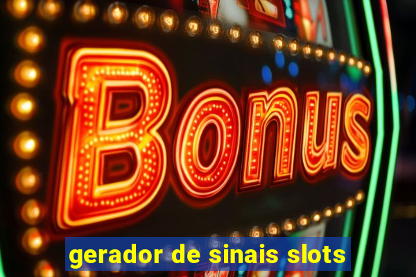 gerador de sinais slots